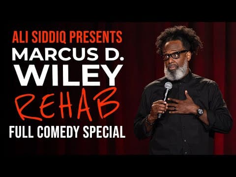 Ali Siddiq presents Marcus D. Wiley: REHAB  {FULL COMEDY SPECIAL} thumbnail