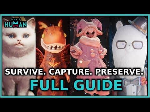 New Scenario FULLY EXPLAINED - Survive, Capture, Preserve Content Guide | Once Human thumbnail