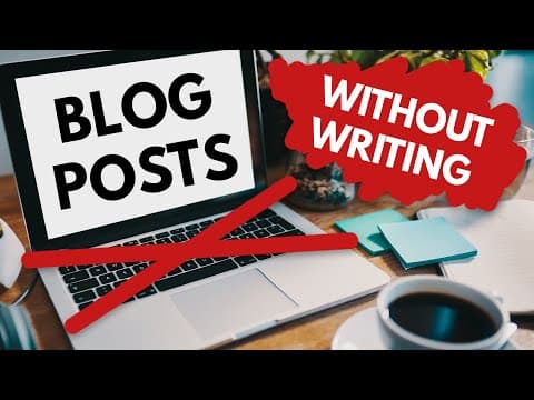 How to Create Blog Posts Faster Without Writing thumbnail