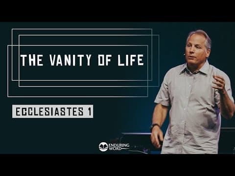 Ecclesiastes 1 - The Vanity of Life thumbnail