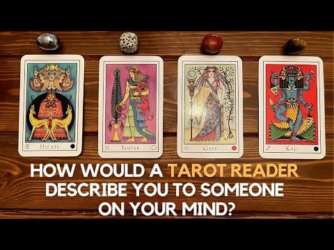 How Would A Tarot Reader Describe You To Someone On Your Mind?✨🎴 😍 😄✨ | Pick a card thumbnail