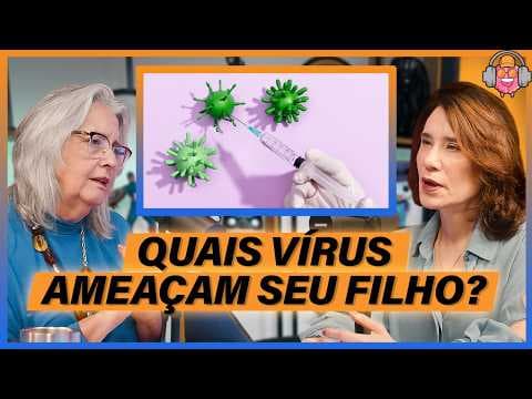 Os Vírus Mais Perigosos para Crianças e Como Evitar Infecções - Isabella Ballalai thumbnail