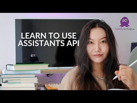 🐙 Lunch & Learn: Learn To Use Assistants API thumbnail