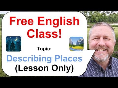 Let's Learn English! Topic: Describing Places! 🏞️🌃🌆 (Lesson Only) thumbnail