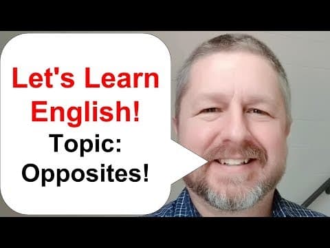 What Are English Opposites and How Can They Help You? thumbnail