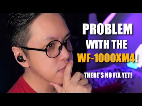 What The WHOOSH?! Sony WF-1000XM4 Issue thumbnail