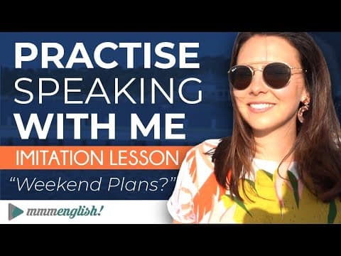 Imitation Lesson  | Weekend Plans | Speak English clearly and confidently thumbnail