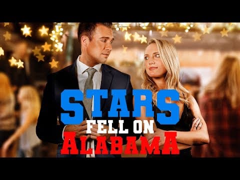 Stars Fell On Alabama | Full Rom-Com Movie | WATCH FOR FREE thumbnail