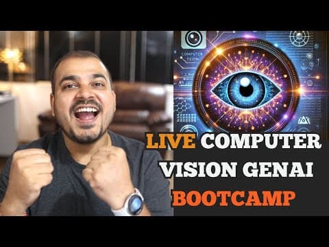 Live Complete Computer Vision With Generative AI Bootcamp thumbnail