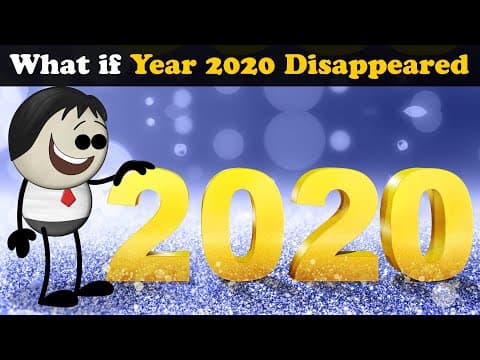 What if Year 2020 Disappeared? + more videos | #aumsum #kids #science #education #whatif thumbnail