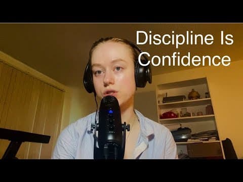 Why Discipline Builds Actual Confidence  thumbnail