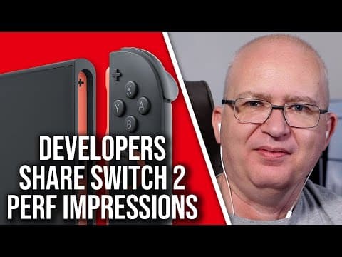Switch 2 Developer Says: CPU A Bit Better Than PS4, GPU Comparable To Series S thumbnail