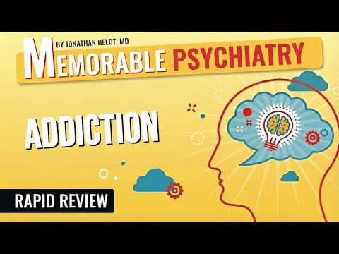 Addiction and Substance Use Disorder Mnemonics (Memorable Psychiatry Lecture) thumbnail