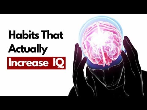 Habits That Actually Increase IQ (Backed by Psychology) thumbnail