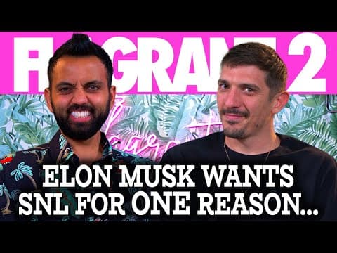 Elon Musk Wants SNL For ONE Reason… | Flagrant 2 with Andrew Schulz and Akaash Singh thumbnail