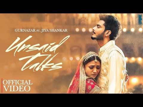 Unsaid Talks | Gurnazar | Jiya Shankar | New Punjabi Songs 2024 | Latest Punjabi Songs 2024 thumbnail