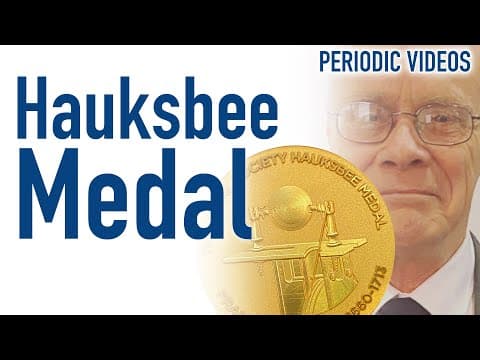The Hauksbee Medal (awarded to Neil) - Periodic Table of Videos thumbnail