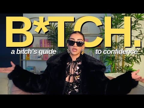 HOW TO BE A B*TCH pt3 | owning it, not caring what other people think & self-confidence thumbnail