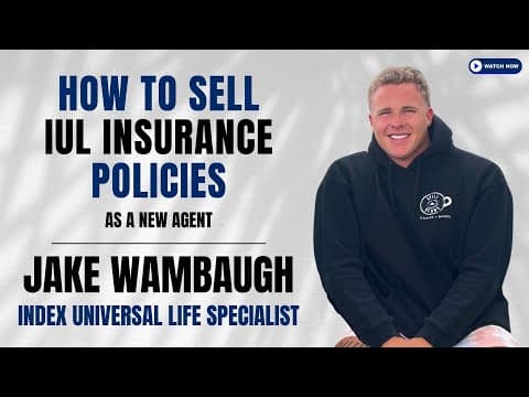 How to sell IUL Insurance Policies as a New Agent thumbnail