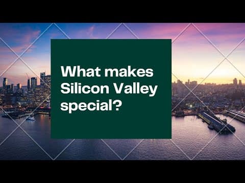 What makes Silicon Valley special? history of silicon valley. thumbnail