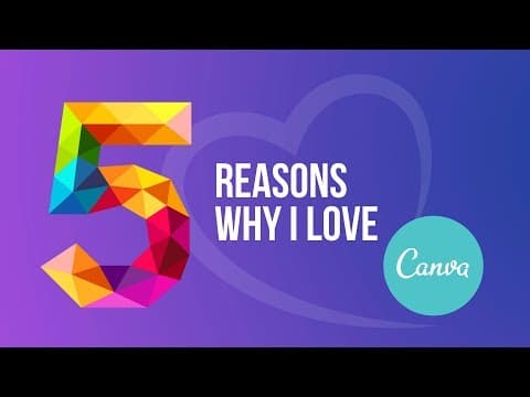 5 Reasons Why I Love Canva thumbnail