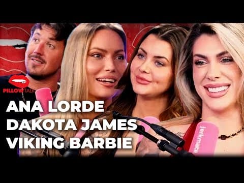 ANA LORDE & DAKOTA JAMES EXPOSE CHEATING EXES ON PILLOW TALK W/ VIKING BARBIE thumbnail
