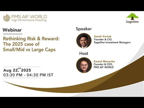 Rethinking Risk & Reward: The 2025 case of Small/Mid vs Large Caps | Samit Vartak | Sage One PMS thumbnail