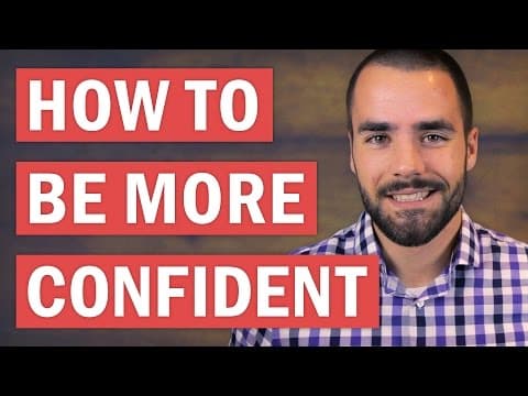 How to Be More Confident Than Anyone You Know: 5 Effective Tips thumbnail