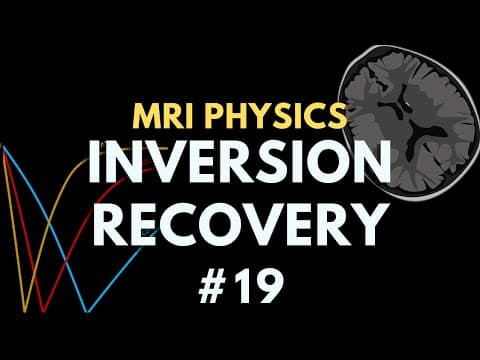 Inversion Recovery Pulse Sequences MRI | STIR and FLAIR | MRI Physics Course #19 thumbnail