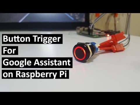 How to Use a Button to Trigger Google Assistant on Raspberry Pi thumbnail