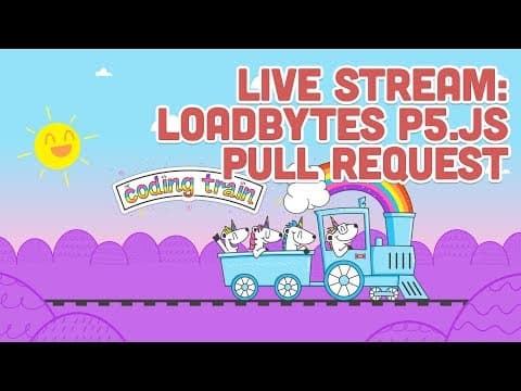 Live Stream #125: loadBytes p5.js Pull Request thumbnail
