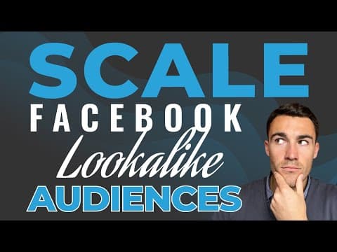 How to Scale Facebook Ads Using Lookalike Audiences thumbnail