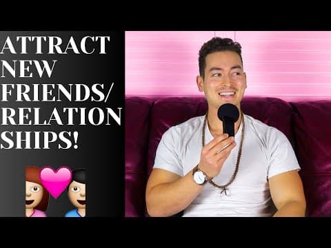 3 WAYS TO INSTANTLY ATTRACT NEW FRIENDS/RELATIONSHIPS! (The Truth...) thumbnail
