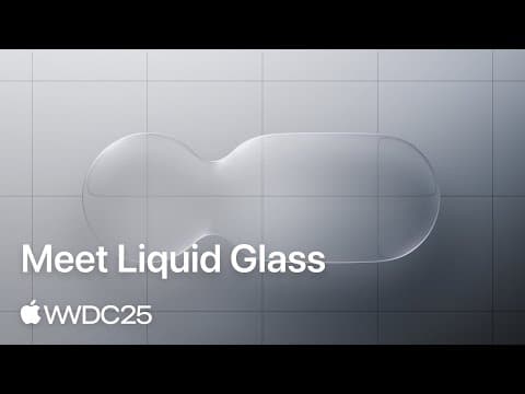 WWDC25: Meet Liquid Glass | Apple thumbnail