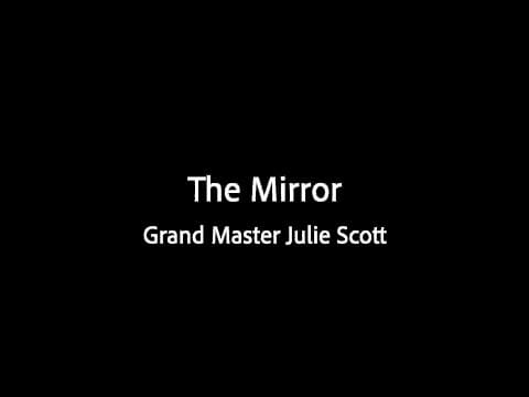 The Mirror - Grand Master Julie Scott thumbnail