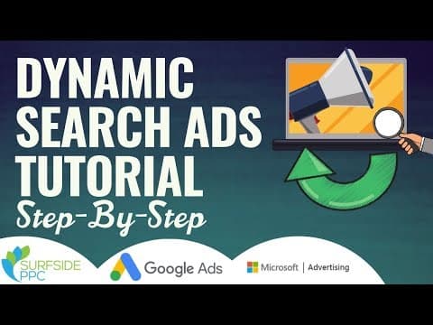 Complete Dynamic Search Ads Tutorial for Google Ads and Microsoft Advertising thumbnail