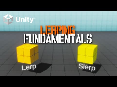 Lerping Fundamentals - Learn How to Use It & When to Use Its Variants | Unity Tutorial thumbnail