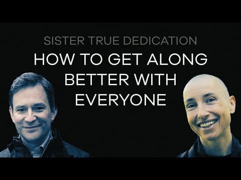 How To Get Along Better With Everyone | Sister True Dedication thumbnail