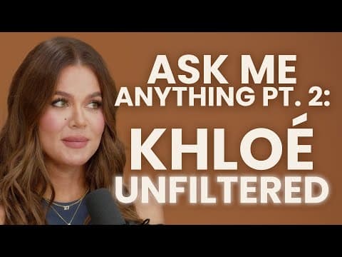 Ask Me Anything Pt. 2: Khloé Unfiltered | Khloé In Wonder Land thumbnail