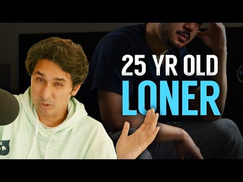You are a 25 Year Old Loner thumbnail