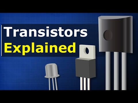 Transistors Explained - How transistors work thumbnail