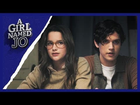 A GIRL NAMED JO | Season 2 | Ep. 5: “Dangerous Liaisons” thumbnail