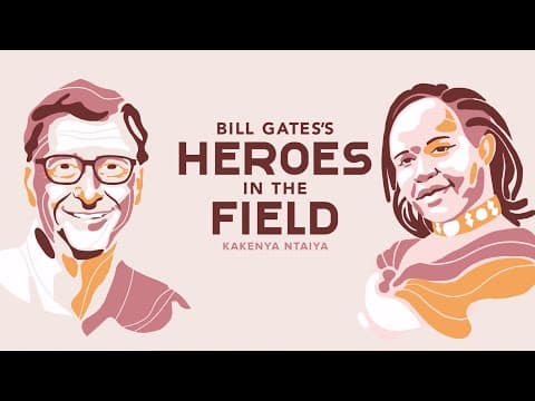 Bill Gates’s Heroes in the Field: Kakenya Ntaiya thumbnail