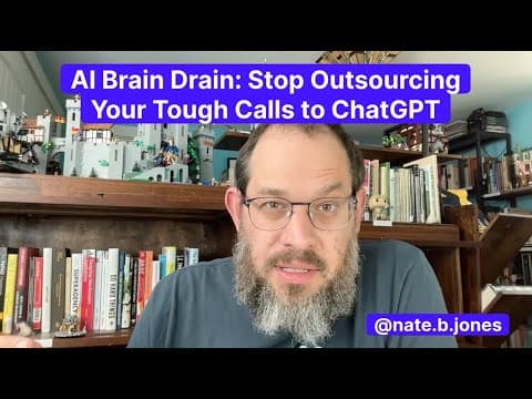 AI Brain Drain TLDDR: Should You Outsource Tough Calls to ChatGPT? thumbnail