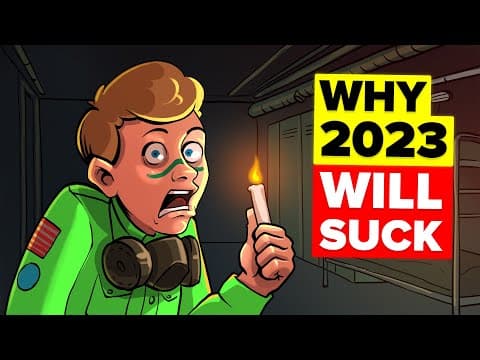 Why 2023 Will Be The Worst Year EVER thumbnail