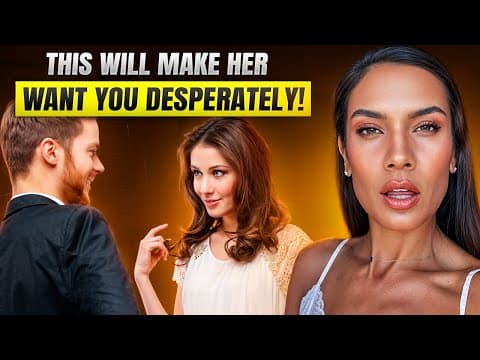 How To Make Any Woman Want You! Even When She’s Not Interested | Female Psychology thumbnail