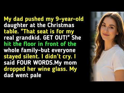 My dad pushed my 9-year-old daughter at the Christmas table. "That seat is for my real grandkid... thumbnail