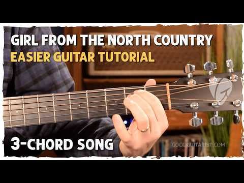 How to Play 'Girl From The North Country' (Easiest Version!) thumbnail