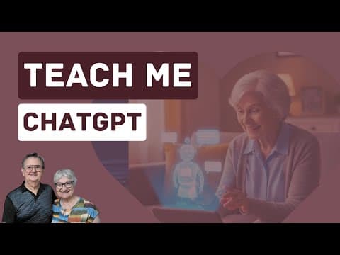 ChatGPT for Curious Seniors: Learn Your Way, Your Pace thumbnail