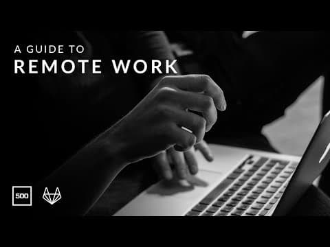 A guide to remote work, with 500 Startups and GitLab thumbnail